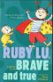 [Ruby Lu 01] • Ruby Lu 1 · Brave and True